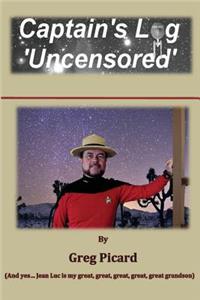 Captain's Log - Uncensored