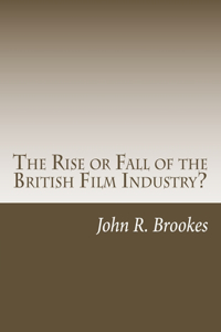 Rise or Fall of the British Film Industry?