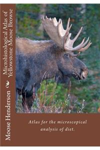 Microhistological Atlas of Greater Yellowstone Moose Browse