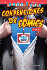 Diversión Y Juegos: Convenciones de Cómics: División (Fun and Games: Comic Conventions) (Spanish Version)