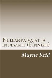 Kullankaivajat ja indiaanit (Finnish)