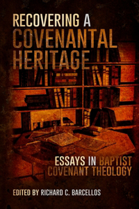 Recovering a Covenantal Heritage