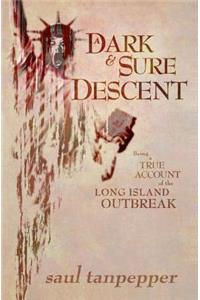 Dark and Sure Descent