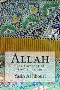 Allah: The Concept of God in Islam