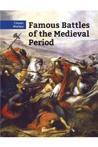 Famous Battles of the Medieval Period