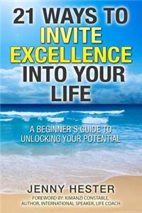 21 Ways to Invite Excellence into your Life