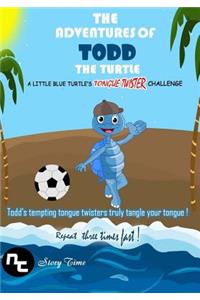 Kids Book: The Adventures of Todd the Turtle: A Little Blue Turtle's Tongue Twister Challenge