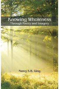 Knowing Wholeness