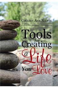 Tools for Creating a Life You Love