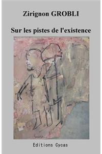 Sur les pistes de l'existence