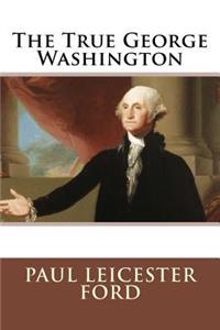 The True George Washington
