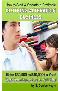 How To Start & Operate A Profitable Clothing Alteration Business