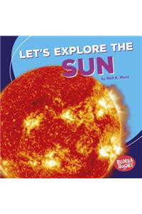 Let's Explore the Sun
