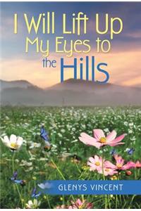I Will Lift Up My Eyes to the Hills