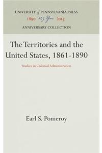 Territories and the United States, 1861-1890