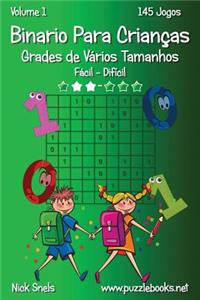 Binario Para Crianças Grades de Vários Tamanhos - Fácil ao Difícil - Volume 1 - 145 Jogos