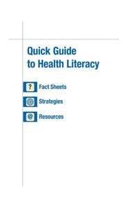 Quick Guide to Health Literacy
