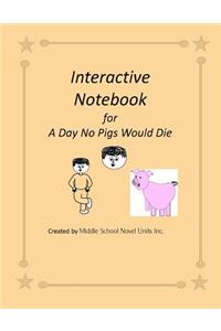 Interactive Notebook for a Day No Pigs Would Die