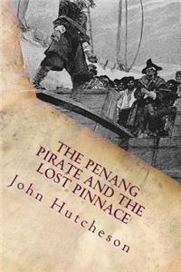 Penang Pirate and the Lost Pinnace