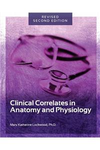 Clinical Correlates in Anatomy and Physiology