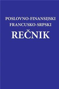 Poslovno - Finansijski Francusko-Srpski Recnik