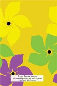 Stress Buster Journal for Minimizing Anxiety and Reducing Stress - 160 pages with Prompts