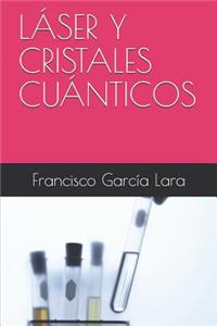 Láser Y Cristales Cuánticos