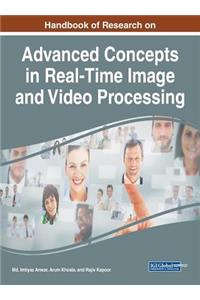 Handbook of Research on Advanced Concepts in Real-Time Image and Video Processing