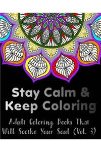 Stay Calm and Keep Coloring