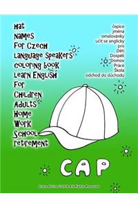 Hat Names for Czech Language Speakers Coloring Book Learn English for Children Adults Home Work School Retirement