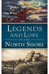 Legends and Lore of the North Shore