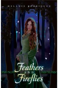 Feathers and Fireflies
