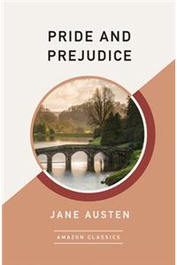 Pride and Prejudice (AmazonClassics Edition)
