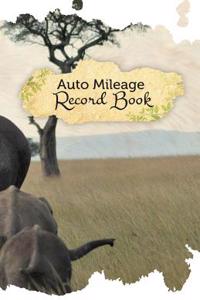 Auto Mileage Record Book: 50 Pages, 5.5 X 8.5 Elephants