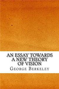 An Essay Towards a New Theory of Vision