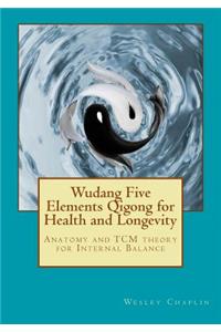 Wudang Five Elements Qigong for Health and Longevity