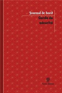 Garde de sécurité Journal de bord