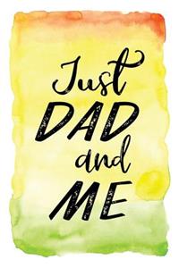 Just Dad And Me