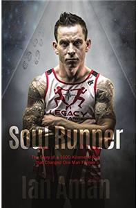 Soul Runner: The Story of a 1600 Kilometre Run That Changed One Man Forever