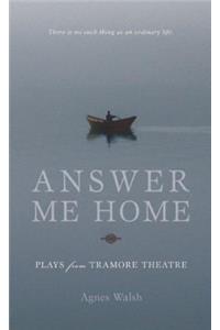 Answer Me Home