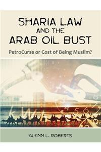 Sharia Law and the Arab Oil Bust