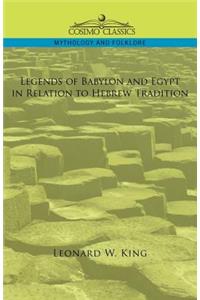 Legends of Babylon and Egypt in Relation to Hebrew Tradition