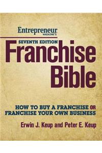 Franchise Bible 7/E: How to Buy a Franchise or Franchise Your Own Business