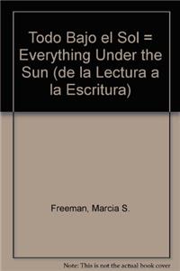 Todo Bajo El Sol: Everything Under the Sun