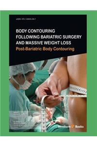 Body Contouring Following Bariatric Surgery and Massive Weight Loss