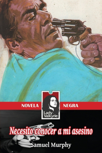 Necesito conocer a mi asesino