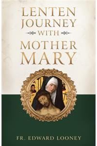 Lenten Journey with Mother Mary