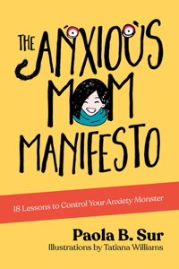 The Anxious Mom Manifesto