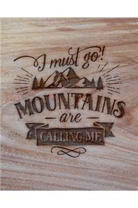 I Must Go Mountains Are Calling Me