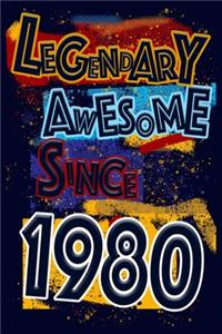 Legendary Awesome Since 1980 Notebook Birthday Gift